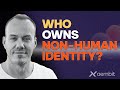 Who Owns Non-Human Identity? The Blurred Lines Between Security and DevOps
