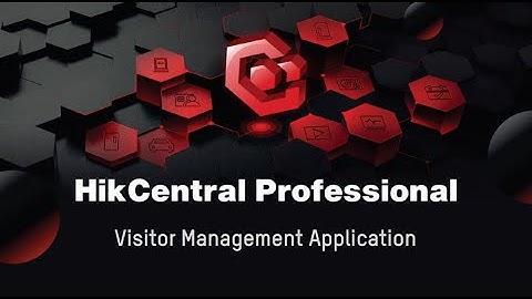 HikCentral Professional - Visitor Management System