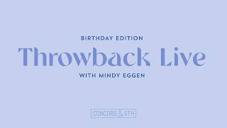 Throwback LIVE: Birthday Edition with Mindy Eggen