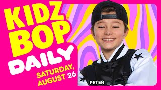 kidz bop daily saturday august 26