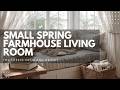 Small Spring Farmhouse Living Room That Feels Open and Bright