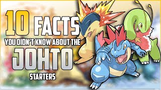 10 FACTS You DIDN'T KNOW About The JOHTO STARTERS!