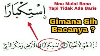 Jangan Asal Kasih Baris, FATAL | Cara Baca Surat Fathir ayat 43 | Belajar Bacaan Nun Wiqoyah