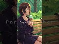 Park Breather - LoFi Immersive music #shorts #lofi #chill #chillmusic #codinglife