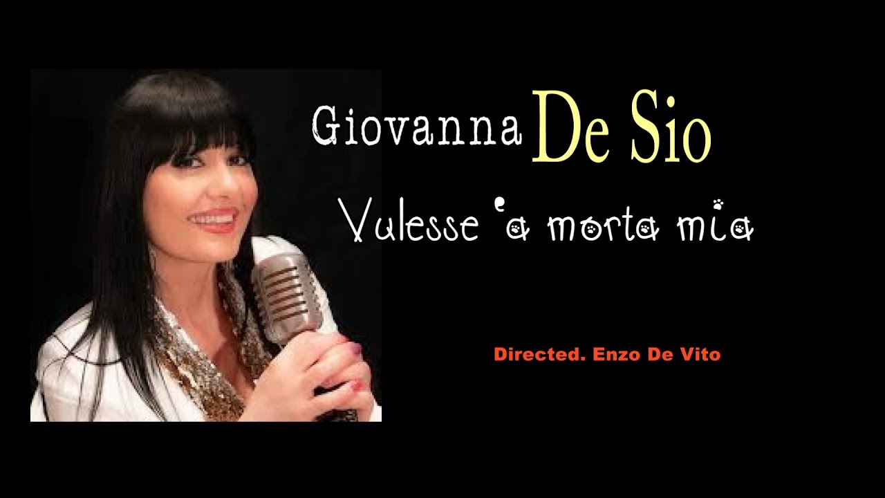 Vulisse 'a morta mia - Giovanna De Sio. Directed. Enzo De Vito Video Ufficiale