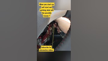 When you start car self start not working what will the possible reason ? #short #youtubeshort