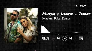 Murda & Hadise - Imdat ( Mazlum Bakır Remix ) Resimi