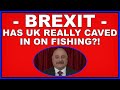 Brexit: Has UK caved in on fishing?! (4k)