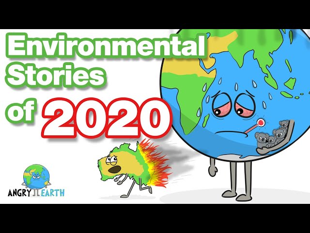 ANGRY EARTH images compilation 12 : Environmental Stories of 2020 class=