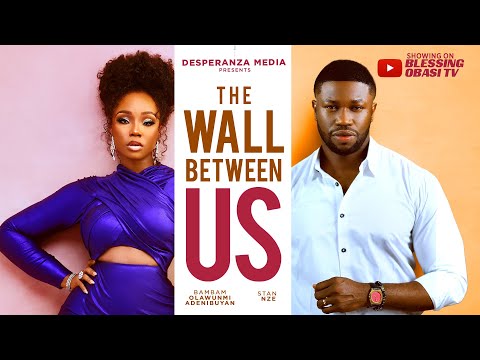 WALLS BETWEEN US Nigerian Movies 2025 Latest Full Movies 