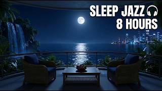 Deep Sleep Jazz 🌙 Moonlight Waterfall Sanctuary | 8 Hours Relaxing Ocean Waves & Waterfall for Sleep