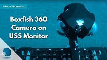 Valor in the Atlantic: Boxfish 360 Camera on USS Monitor