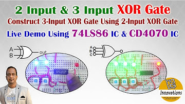XOR Gate Explanation + Practical Demo + Application | 2 Input to 3 Input Conversion | 74LS86/CD4070