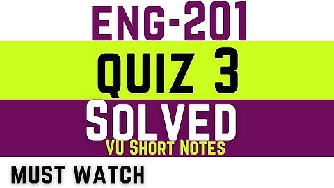 ENG201 Quiz 3 Solution 2023 || Eng201 Quiz 3 || vu eng 201 quiz 3 solution || VU Short Notes