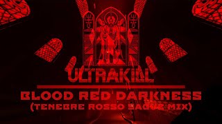 Keygen Church - Blood Red Darkness (A 'Tenebre Rosso Sangue' Mix) - ULTRAKILL (ACT II)