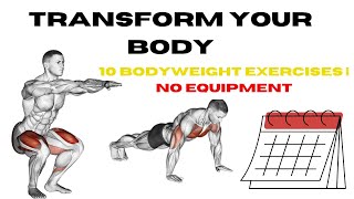 10 Bodyweight Exercises to Transform Your Body in 4 Weeks | No Equipment Needed