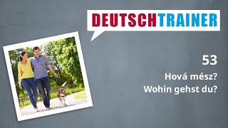 Német kezdőknek (A1/A2) | Deutschtrainer: Hová mész?