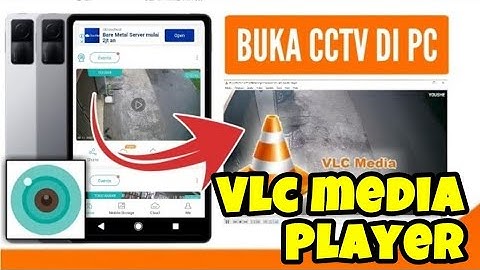 Membuka Kamera CCTV ICSee Di Laptop Dengan VLC Media Player