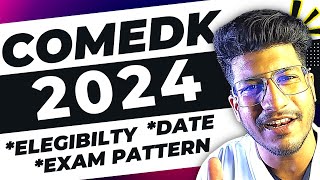 COMEDK 2024 | COMEDK Exam Details 2024 |Eligibility, Exam Pattern, Syllabus |COMEDK 2024 Exam Date