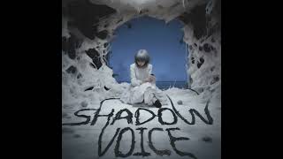 SHADOW VOICE - SAY3AM, ONIMXRU
