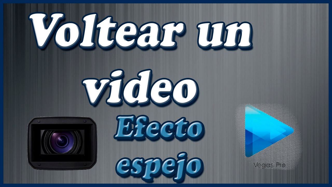 moverse híbrido Barrio bajo CÓMO VOLTEAR UN VIDEO | SONY VEGAS PRO 13 | EFECTO ESPEJO TUTORIAL - YouTube