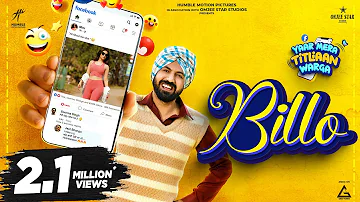 Billo (Official Video) : Gippy Grewal | Tanu Grewal | Karamjit Anmol | New Punjabi Movie Song