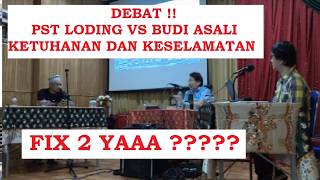 So Is It Fixed Intense Debate Pst Loding vs Pdt Budi Asali and Pdt Michael