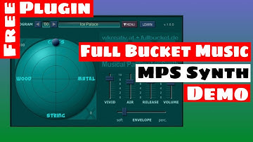A FREE Synthesizer With A Fresh Concept - Full Bucket Music MPS Demo | SYNTH ANATOMY
