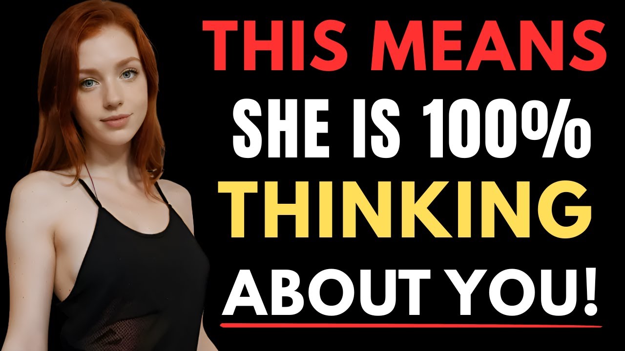 She is Thinking About You Nonstop if She Does This | Female Psychology