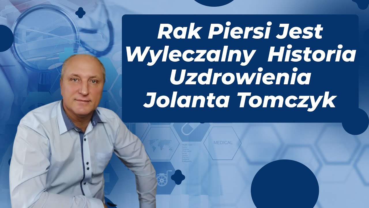 Jolanta Rak Rak Piersi Jest Wyleczalny Historia Uzdrowienia Jolanta Tomczyk - YouTube