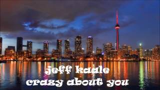 jeff kaale - crazy about you