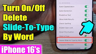 Iphone 1616 Pro Max How To Turn Onoff Delete Slide-To-Type By Word