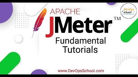 Jmeter Fundamental Tutorials for Beginners