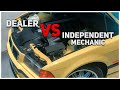 Dealer VS Independent Mechanic?? Who is better for your CAR REPAIR!