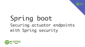 Spring boot securing actuator endpoints with Spring security