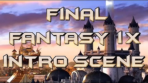 Final Fantasy IX (9) - Game Intro Scene with Music from Sony Playstation 1