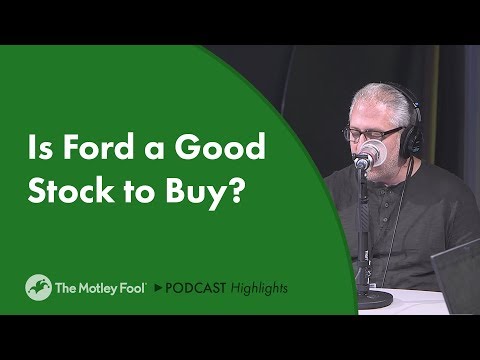 Is Ford a Good Stock to Buy?