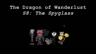 The Dragon of Wanderlust, Session 8: The Spyglass