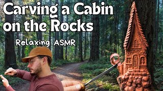 Relaxing Woodcarving ASMRCarving a Cabin on the Rocks