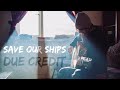 Save our ships   due credit official music