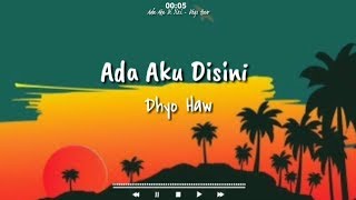 Ada Aku Di Sini - Dhyo Haw ||lirik lagu cover by Dhevy Geranium