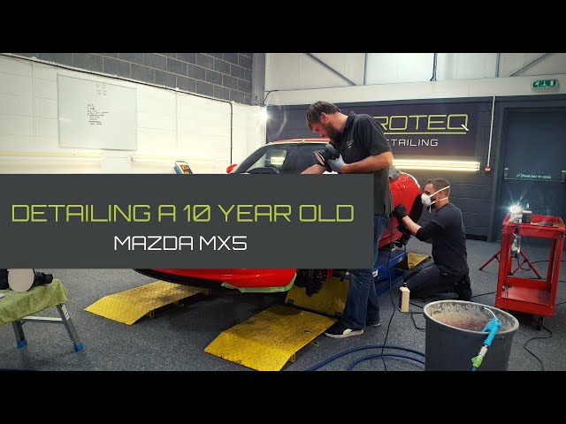Detailing a 10 year old Mazda MX5