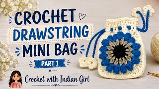 🧶✨ Crochet Drawstring Mini Bag | Part 1 | Easy Crochet Tutorial for Beginners ✨🧶