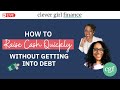 How To Raise Cash Quickly Without Getting Into Debt