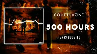 Comethazine - 500 Hours [BASS BOOSTED]