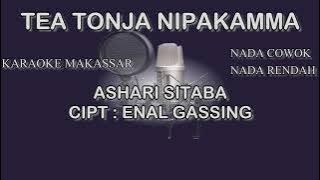 TE TONJA NIPAKAMMA KARAOKE Voc Ashari Dess Sitaba Cipt Enal Gassing nada rendah musik original