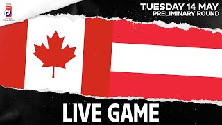 LIVE | Canada vs. Austria | 2024 #IIHFWorlds