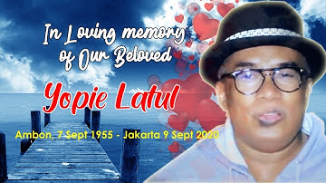 In Loving memory of Our Beloved Yopie Latul