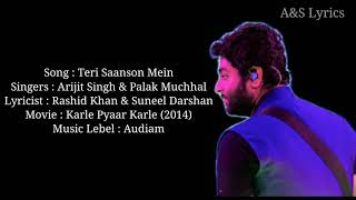 Teri Saanson Mein Full Song With Lyrics by Arijit Singh & Palak Muchhal