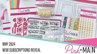 May 2024 Pink and Main Subscriptions Reveal